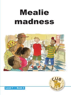 cover image of Cub Reading Scheme Level 7, Book 2: Mealie Madness